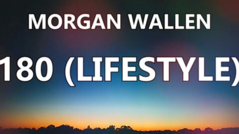 🎵 MORGAN WALLEN - 180 LIFESTYLE (LYRICS)