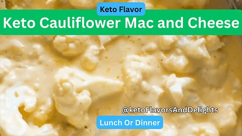 Keto Cauliflower Mac N Cheese