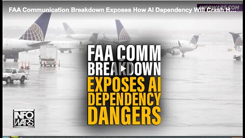 FAA Communication Breakdown Exposes How AI Dependency Will Crash Humanity