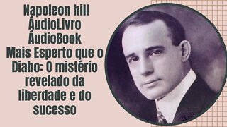 🗣📖 AUDIOLIVRO MAIS ESPERTO QUE O DIABO - Napoleon Hill - Completo Em Português.