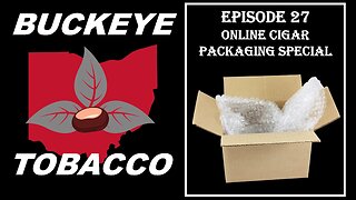 Episode 27 - Online Cigar Company Packaging Ranked