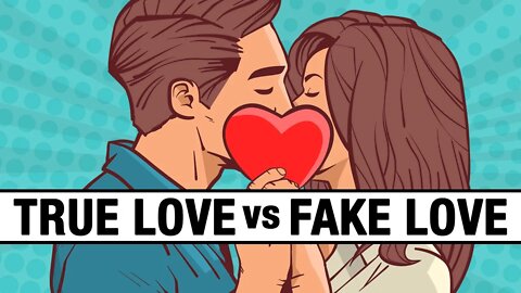 10 Differences Between True Love and Fake Love