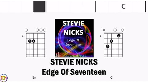 STEVIE NICKS Edge of Seventeen - FCN GUITAR CHORDS & LYRICS