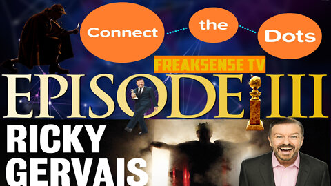Connecting the Dots Episode #3 ~ Ricky Gervais Dissects Hollywood on the Golden Globes