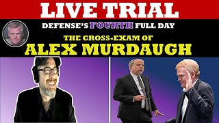 Alex Murdaugh Trial (DAY 4 for Defense) Live With Lawyers- ALEX CROSS-EXAMINED ON THE STAND!!!