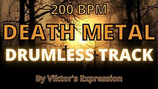 Drumless track - Death Metal 200 BPM - "Corner Of The Graveyard"