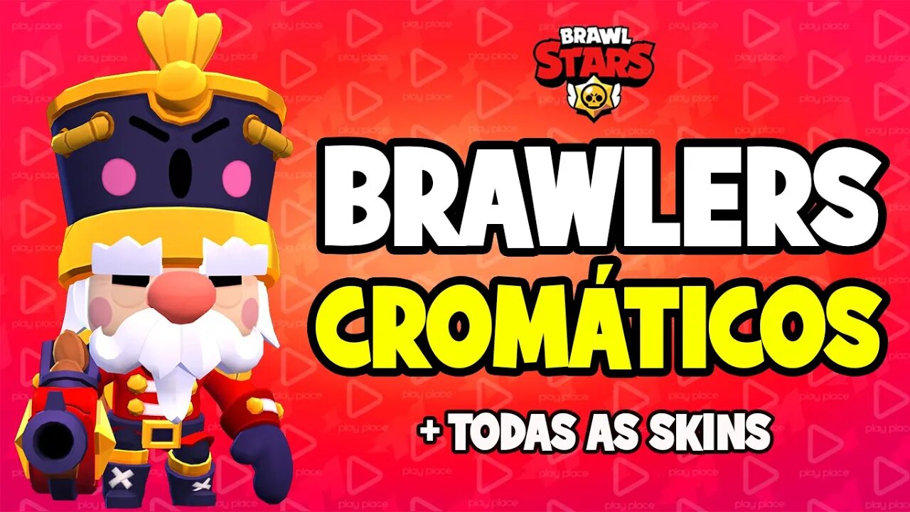 Todos os Brawlers e Skins - Cromáticos