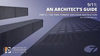 9/11: An Architect's Guide - Part 2 - Twin Towers' Explosive Destruction (8/13/20 Webinar - R Gage)