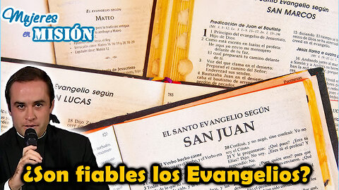 ¿Son fiables los Evangelios? - Mujeres en Misión