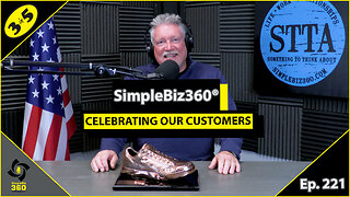 SimpleBiz360 Podcast - Episode #221: CELEBRATING OUR CUSTOMERS