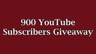 900 YouTube Subscribers Giveaway