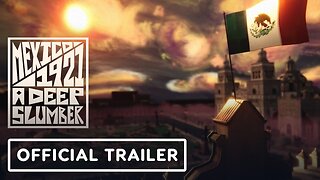 Mexico 1921: A Deep Slumber - Official Trailer | IGN Live 2024