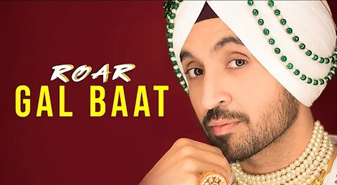 GAL BAAT : Diljit Dosanjh (Official Audio )| Jatinder Shah | Ranbir Singh | Roar Full Album