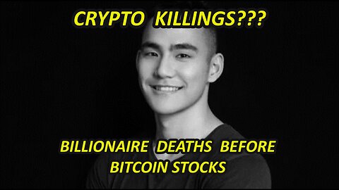 MYSTERIOUS DEATHS OF CRYPTO BILLIONAIRES.