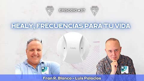 Healy, Frecuencias para Tu Vida con Fran Blanco