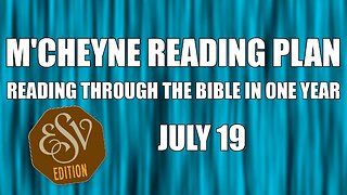 Day 200 - July 19 - Bible in a Year - ESV Edition