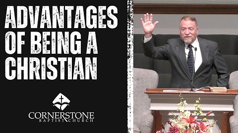 Advantages Of Being A Christian--Sun PM--June 11, 2024