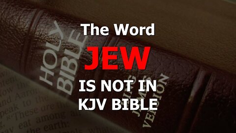 The Word Jew is not in the KJV Bible