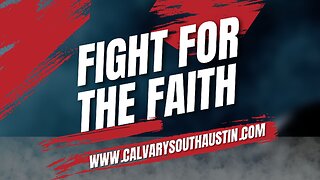 Fight For The Faith: Jude 1:17-25