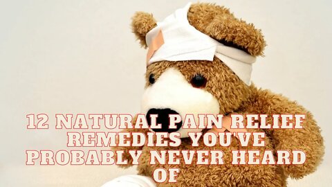 12 Natural Pain Relief Remedies You've Probably Never Heard Of