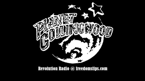Tyranny will continue until Freedom improves - Planet Collingwood 23/2/22