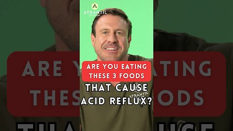 These Three Foods Could be Causing Your Acid Reflux