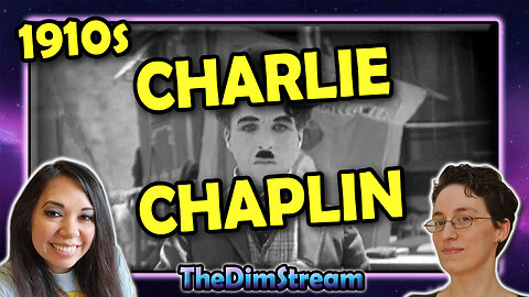 TheDimStream LIVE! 1910s: Behind the Screen and Easy Street (Charlie Chaplin) | Frankenstein