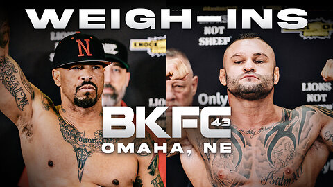 BKFC 43 OMAHA WEIGH IN