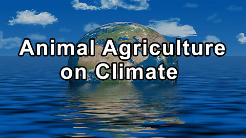 The Unspoken Impact of Animal Agriculture on Climate Change