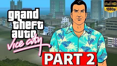 GTA VICE CITY DEFINITIVE EDITION Gameplay Walkthrough Part 2 [PC] - No Commentary