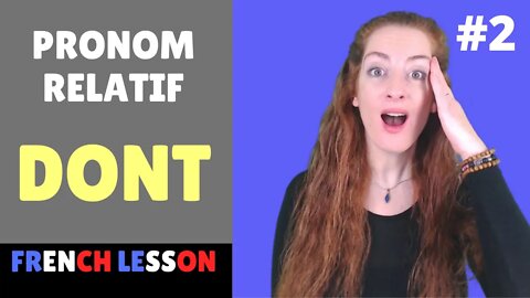 Pronom relatif DONT en français / French relative pronoun DONT / French grammar lesson