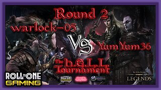 The H.E.L.L. Tournament - Round 2 - warlock-05 VS YumYum36