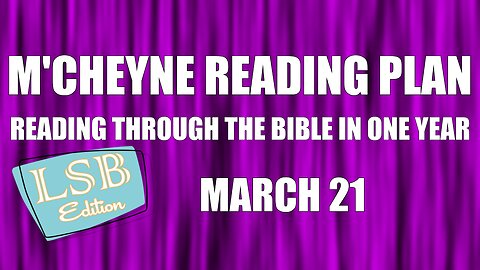 Day 80 - March 21 - Bible in a Year - LSB Edition