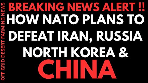 BREAKING NEWS!! HOW NATO PLANS TO DEFEAT IRAN, RUSSIA, NORTH KOREA & CHINA !!