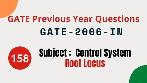 158 | GATE 2006 IN | Root Locus | Control System Gate Previous Year Questions |