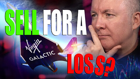 SPCE Stock - Virgin Galactic - Should I SELL for a LOSS? Martyn Lucas Investor