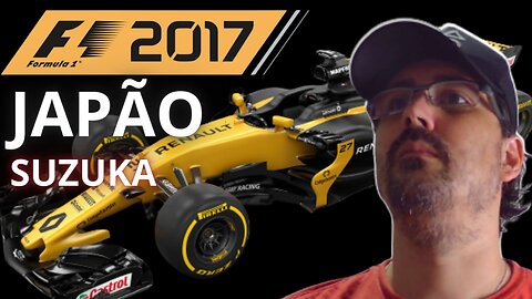 F1 2017 (XBOX ONE) GAMEPLAY / JAPÃO - 16º Corrida / Vamos para Suzuka, na CHUVA