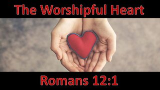 The Worshipful Heart