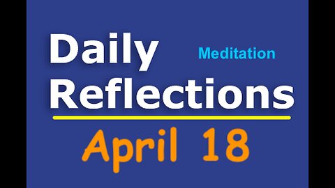 Daily Reflections Meditation Book – April 18 – Alcoholics Anonymous - Read Along – Sober Recovery