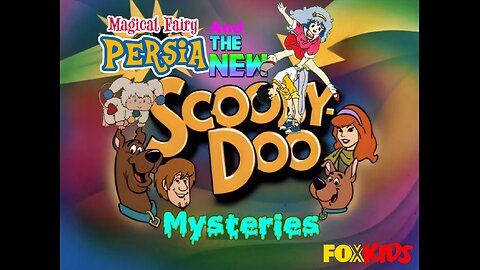 Magical Fairy Persia and the New Scooby Doo Mysteries Fan Made Opening Intro [Fox Kids 2024] [New and Improved Revised Version]