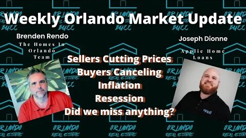 Sellers Discounting, Buyers Canceling, Inflation and More | Orlando Real Estate Buzz