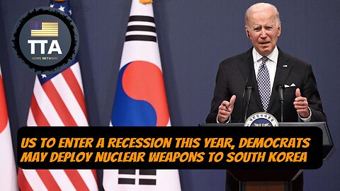 TTA Live - US Enters Recession In Q4, Democrats Want To Give South Korea Nuclear Weapons? | Ep. 38