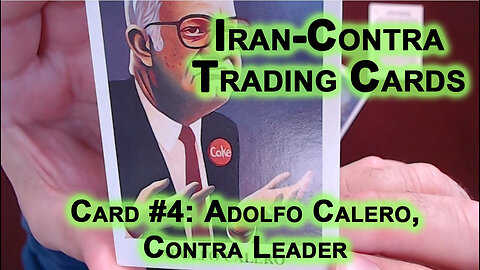 Reading “Iran-Contra Scandal" Trading Cards, Card #4: Adolfo Calero, Contra Leader [ASMR]