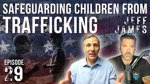 Safeguarding Children from Trafficking | JEFF JAMES