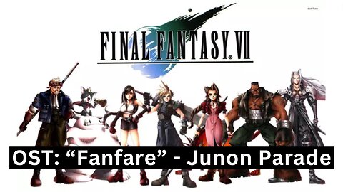 "Fanfare" - Junon Parade (FFVII OST 44)