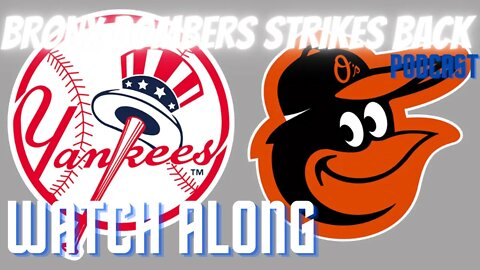 ⚾NEW YORK YANKEES VS Baltimore Orioles LIVE WATCH ALONG AND PLAY BY PLAY JULY24