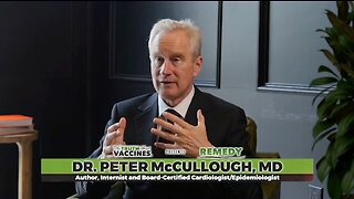 The Truth About Vaccines Presents: REMEDY – Dr. Peter McCullough describes a Mental Remedy