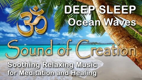 🎧 Sound Of Creation • Deep Sleep (80) • Waves • Soothing Relaxing Music for Meditation and Healing