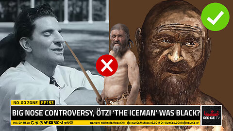 No-Go Zone: Big Nose Controversy, Ötzi ‘The Iceman’ Was Black?