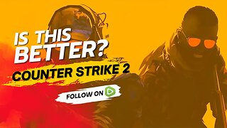 Is THIS BETTER? | Counter Strike 2 Part 1